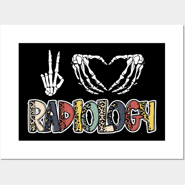 Peace Love Radiology Wall Art by Chey Creates Clothes